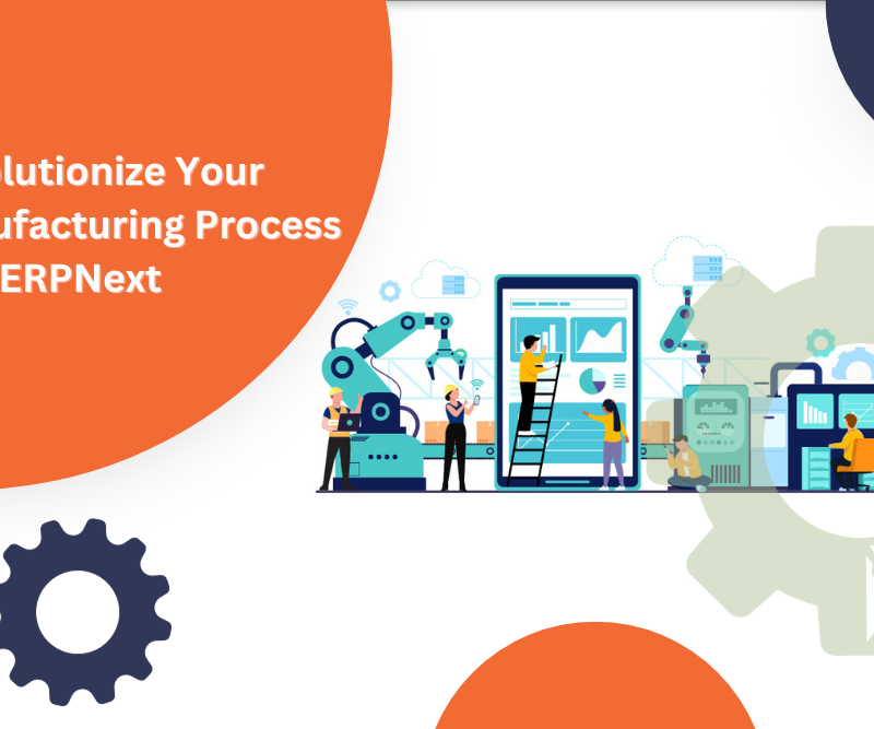 Manufacturing Process, ERPNext Guide, Comprehensive Guide, Industry Transformation, Streamlining Operations, Manufacturing Efficiency, ERPNext Software, Manufacturing Technology, Business Productivity, Manufacturing Solutions