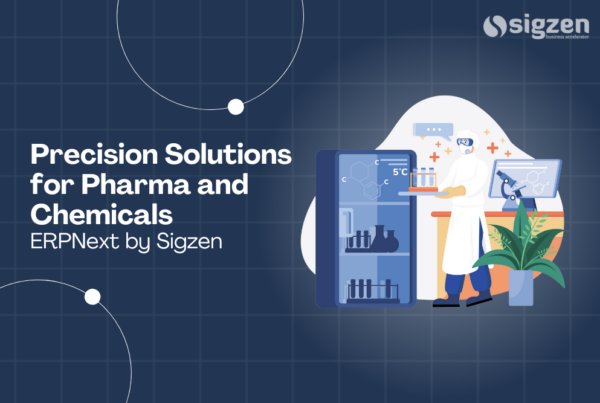 ERPNext by Sigzen: Precision Solutions for Pharma and Chemicals